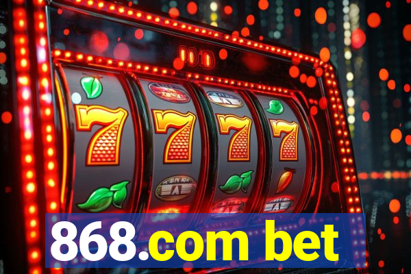 868.com bet